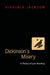 Dickinson's Misery: A Theory of Lyric Reading by Virginia Jackson
