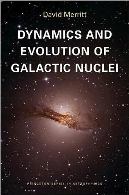 Dynamics and Evolution of Galactic Nuclei by David Merritt