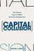 Capital and Collusion: The Political Logic of Global Economic Development by Hilton L. Root