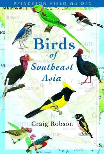Birds of Southeast Asia by Craig Robson