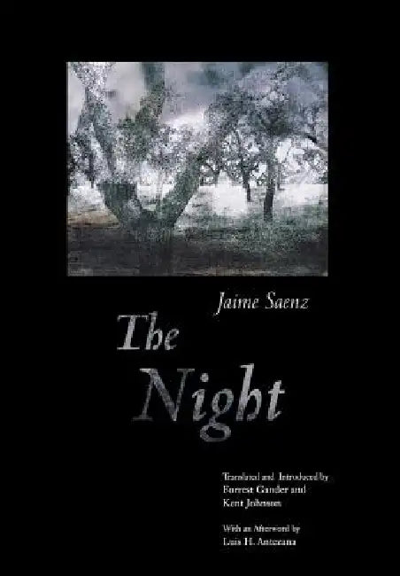 The Night by Jaime Saenz, Forrest Gander, Kent Johnson