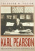 Karl Pearson: The Scientific Life in a Statistical Age by Theodore M. Porter