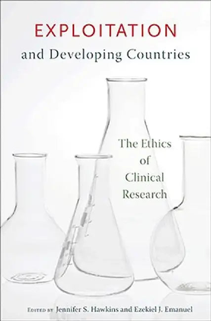 Exploitation and Developing Countries: The Ethics of Clinical Research by Pup Inhouse