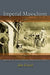 Imperial Masochism: British Fiction, Fantasy, and Social Class by John Kucich