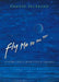Fly Me to the Moon: An Insider's Guide to the New Science of Space Travel by Edward Belbruno