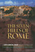The Seven Hills of Rome: A Geological Tour of the Eternal City by Grant Heiken, Renato Funiciello, Donatella De Rita