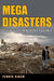 Megadisasters: The Science of Predicting the Next Catastrophe by Florin Diacu