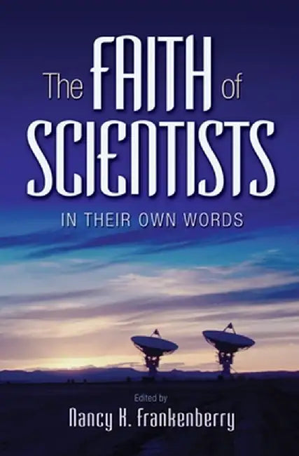 The Faith of Scientists: In Their Own Words by Pup Inhouse