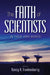 The Faith of Scientists: In Their Own Words by Pup Inhouse