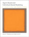 Agent-Based and Individual-Based Modeling: A Practical Introduction by Steven F. Railsback