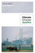Climate Change Justice by Eric A. Posner