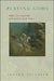 Playing Gods: Ovid's Metamorphoses and the Politics of Fiction by Andrew M. Feldherr