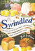 Swindled: The Dark History of Food Fraud, from Poisoned Candy to Counterfeit Coffee by Bee Wilson