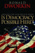 Is Democracy Possible Here?: Principles for a New Political Debate by Ronald Dworkin