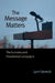 The Message Matters: The Economy and Presidential Campaigns by Lynn Vavreck
