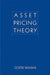 Asset Pricing Theory by Costis Skiadas