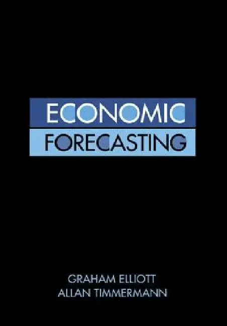 Economic Forecasting by Graham Elliott