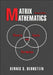 Matrix Mathematics: Theory, Facts, and Formulas, Second Edition by Dennis S. Bernstein