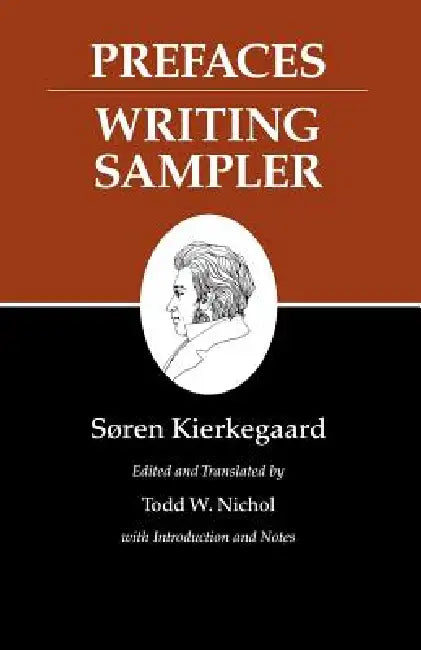 Prefaces: Writing Sampler by Søren Kierkegaard, Todd W. Nichol, Todd W. Nichol