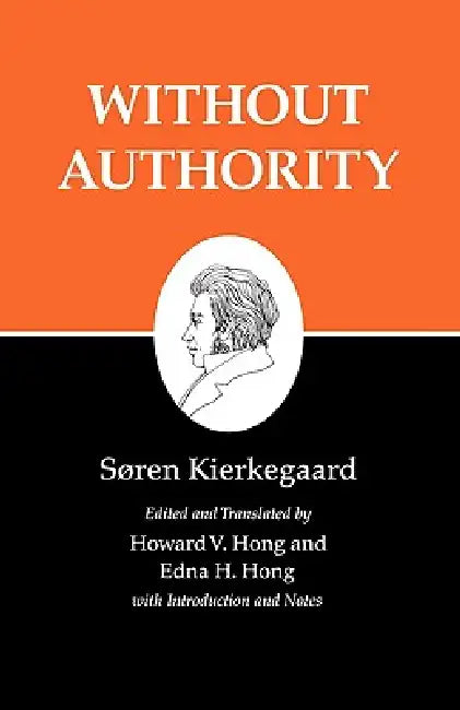 Without Authority by Søren Kierkegaard, Howard V. Hong, Howard V. Hong