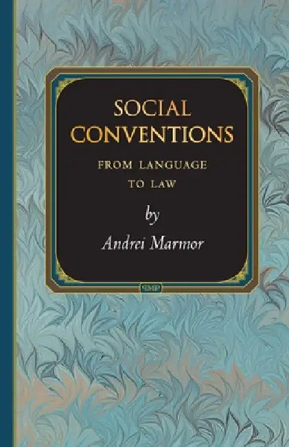 Social Conventions: From Language to Law by Andrei Marmor