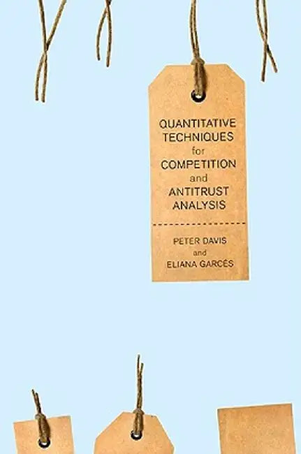 Quantitative Techniques for Competition and Antitrust Analysis by Peter Davis
