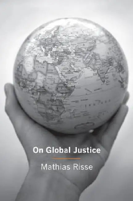On Global Justice by Mathias Risse