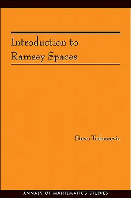 Introduction to Ramsey Spaces by Stevo Todorcevic