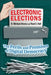 Electronic Elections: The Perils and Promises of Digital Democracy by R. Michael Alvarez