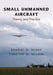 Small Unmanned Aircraft: Theory and Practice by Randal W. Beard