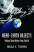 Near-Earth Objects: Finding Them Before They Find Us by Donald K. Yeomans