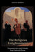 The Religious Enlightenment: Protestants, Jews, and Catholics from London to Vienna by David Sorkin