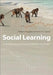 Social Learning: An Introduction to Mechanisms, Methods, and Models by William Hoppitt