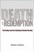 Death and Redemption: The Gulag and the Shaping of Soviet Society by Steven A. Barnes