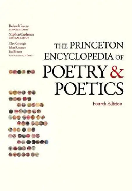 The Princeton Encyclopedia of Poetry and Poetics by Roland Greene