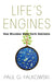 Life's Engines: How Microbes Made Earth Habitable by Paul G. Falkowski