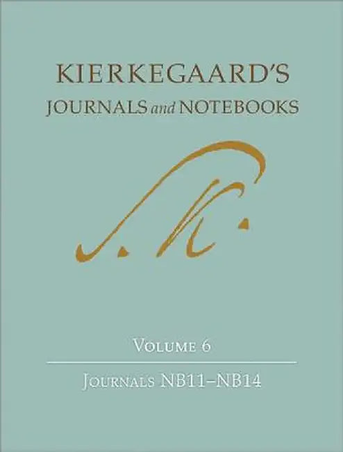 Kierkegaard's Journals and Notebooks, Volume 6: Journals Nb11 - Nb14 by Søren Kierkegaard