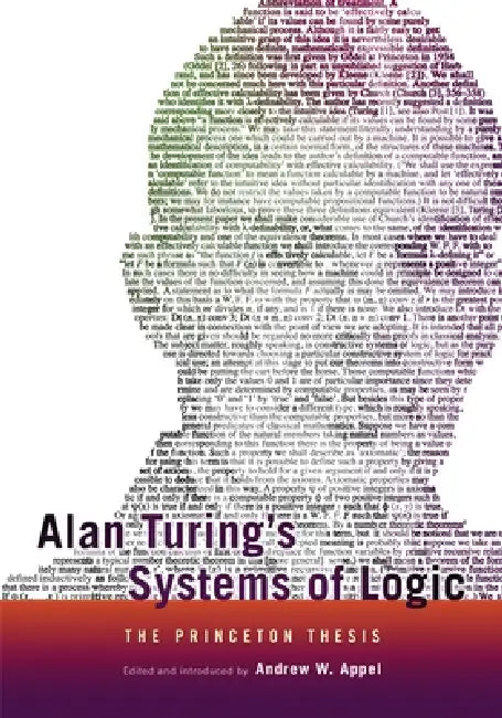 Alan Turing's Systems of Logic: The Princeton Thesis by Andrew W. Appel