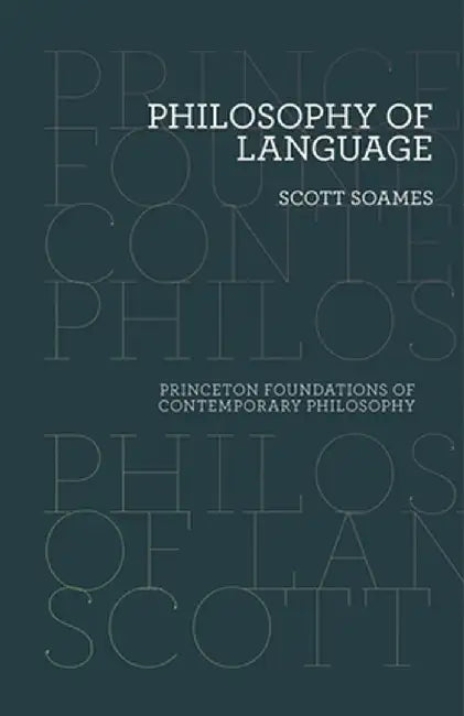 Philosophy of Language by Scott Soames
