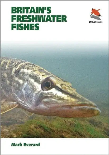 Britain'S Freshwater Fishes by Mark Everard