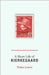 A Short Life of Kierkegaard by Walter Lowrie