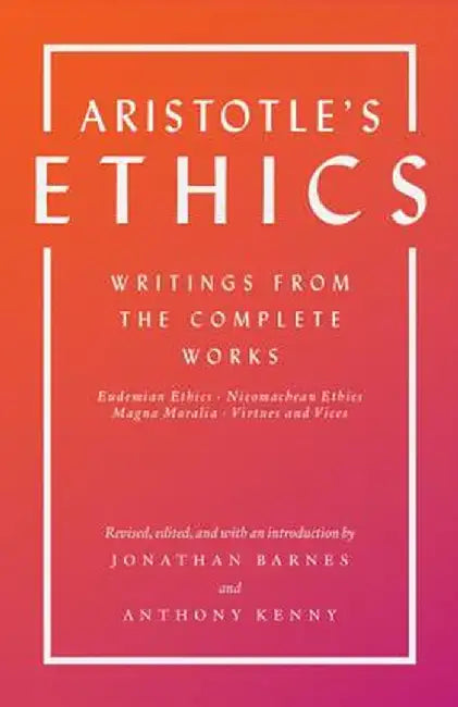 Aristotle's Ethics: Writings from the Complete Works - Revised Edition by Aristotle