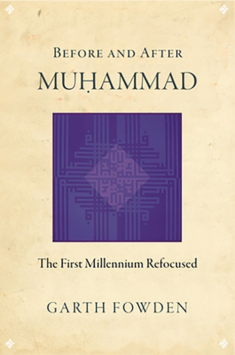 Before And After Muhammad: The First Millennium Refocused