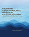 Modern Observational Physical Oceanography: Understanding the Global Ocean by Carl Wunsch