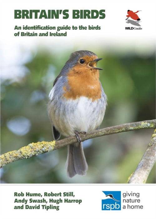 Britain'S Birds: An Identification Guide to the Birds of Britain and Ireland by Rob Hume, Robert Still, Andy Swash