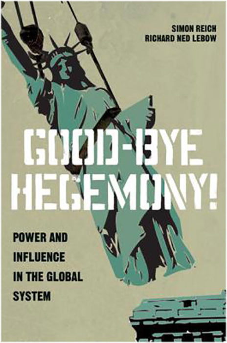 Good-Bye Hegemony!: Power and Influence in the Global System