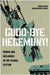 Good-Bye Hegemony!: Power and Influence in the Global System by Simon Reich, Richard Ned Lebow