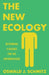 The New Ecology: Rethinking a Science for the Anthropocene by Oswald J. Schmitz