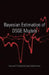 Bayesian Estimation of Dsge Models by Edward P. Herbst