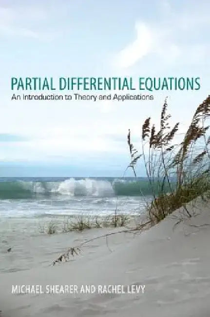 Partial Differential Equations: An Introduction to Theory and Applications by Michael Shearer